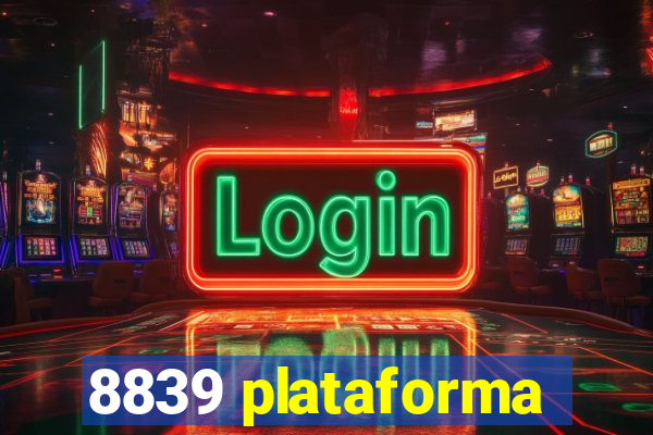 8839 plataforma